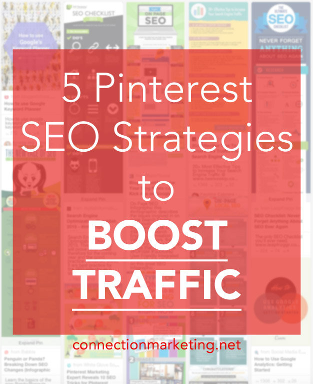 5 Pinterest SEO Strategies to Boost Traffic | Connection Marketing